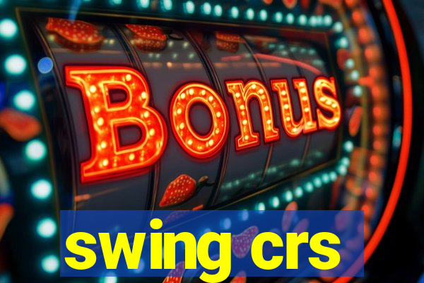 swing crs